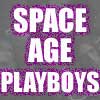 Space Age Playboys